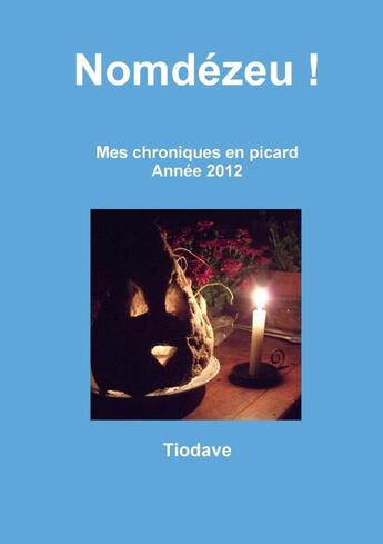 Couverture du livre « Nomdézeu 2012 » de Tiodave Destrotilles aux éditions Lulu