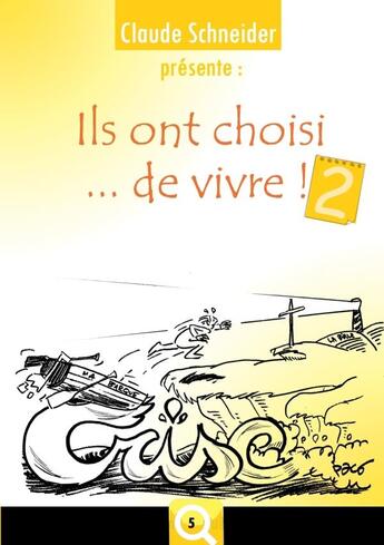 Couverture du livre « Ils ont choisi de vivre ! 2 » de Claude Schneider aux éditions Lulu