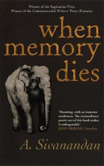 Couverture du livre « WHEN MEMORY DIES » de A. Sivanandan aux éditions Arcadia Books