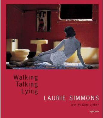 Couverture du livre « Laurie simmons walking talking lying » de Simmons Laurie aux éditions Aperture