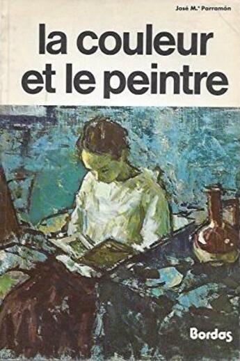 Couverture du livre « La couleur et la peintre » de Jose-Maria Parramon aux éditions Bordas