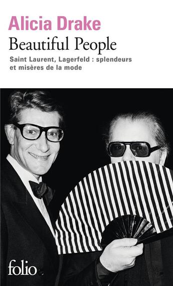 Couverture du livre « Beautiful people ; Saint laurent, Lagerfeld : splendeurs et misères de la mode » de Alicia Drake aux éditions Folio