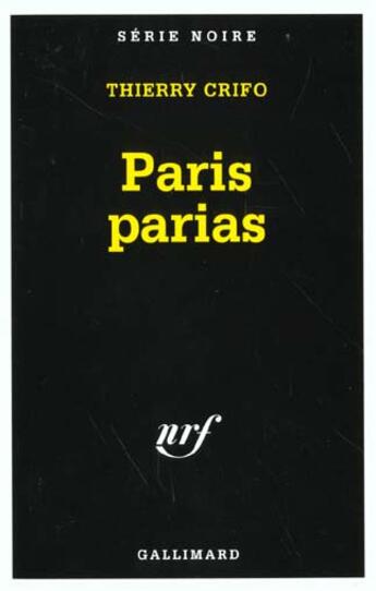 Couverture du livre « Paris parias » de Thierry Crifo aux éditions Gallimard