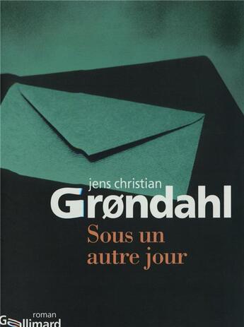 Couverture du livre « Sous un autre jour » de Grondahl J C aux éditions Gallimard