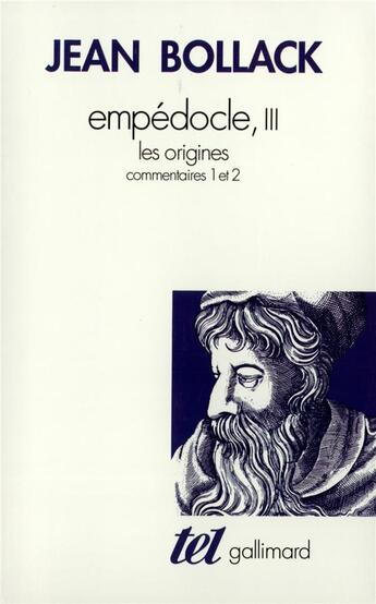 Couverture du livre « Empédocle Tome 3 ; les origines » de Jean Bollack aux éditions Gallimard