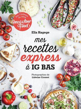 Couverture du livre « Mes recettes express à IG bas » de Ella Hagege aux éditions Alternatives