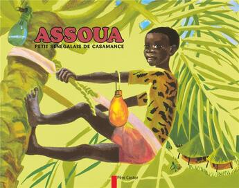 Couverture du livre « Assoua petit sénégalais de Casamance » de De La Ronciere aux éditions Pere Castor