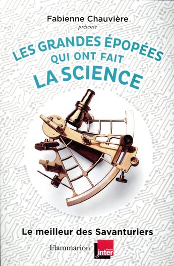 Couverture du livre « Les grandes épopées qui ont fait la science » de  aux éditions Flammarion