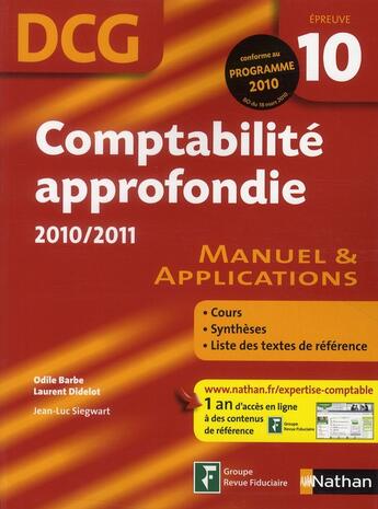 Couverture du livre « Comptabilite approfondie ; DCG ; épreuve 10 ; élève (édition 2010/2011) » de Odile Barbe et Laurent Didelot et Jean-Luc Siegwat aux éditions Nathan