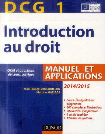 Couverture du livre « DCG 1 ; introduction au droit ; manuel et applications (édition 2014/2015) » de Jean-Francois Bocquillon et Martine Mariage aux éditions Dunod