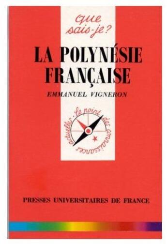 Couverture du livre « La polynesie francaise qsj 3041 » de Emmanuel Vigneron aux éditions Que Sais-je ?