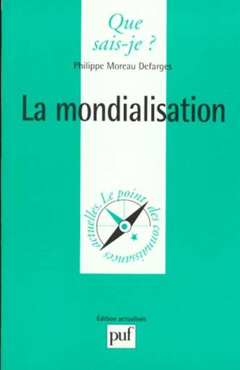 Couverture du livre « Mondialisation (la) » de Moreau Defarges Phil aux éditions Que Sais-je ?