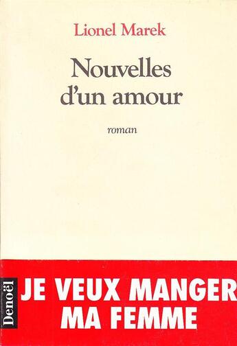 Couverture du livre « Nouvelles d'un amour » de Lionel Marek aux éditions Denoel