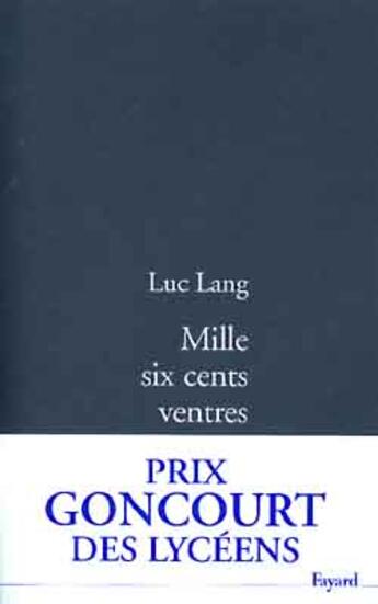 Couverture du livre « Mille sic cents ventres » de Luc Lang aux éditions Fayard