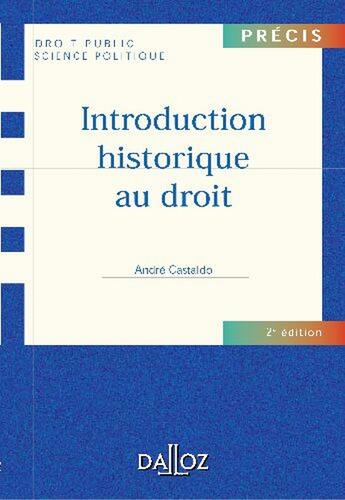 Couverture du livre « Introduction historique au droit (2e édition) » de Andre Castaldo aux éditions Dalloz