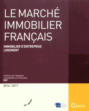 Couverture du livre « Le marché immobilier français ; immobilier d'entreprise ; logement (24e édition) » de  aux éditions Delmas