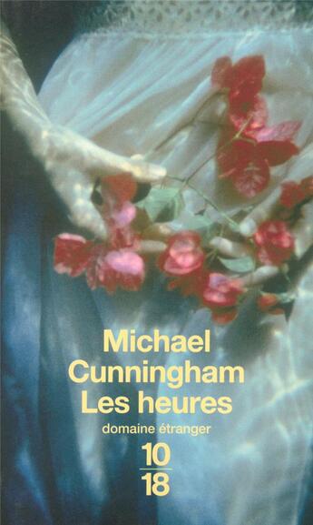 Couverture du livre « Les heures » de Michael Cunningham aux éditions 10/18