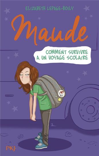 Couverture du livre « Maude Tome 4 : comment survivre à un voyage scolaire » de Elizabeth Lepage-Boily aux éditions Pocket Jeunesse