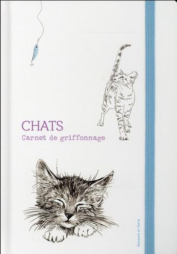 Couverture du livre « Carnet de griffonnages ; chats » de  aux éditions Dessain Et Tolra