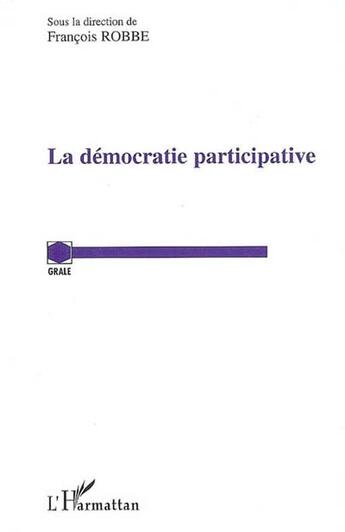 Couverture du livre « La démocratie participative » de François Robbe aux éditions L'harmattan