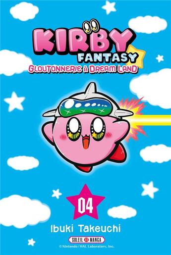 Couverture du livre « Kirby Fantasy : Gloutonnerie à Dream Land Tome 4 » de Ibunki Takeuchi aux éditions Soleil