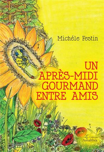 Couverture du livre « Un après-midi gourmand entre amis » de Michele Festin aux éditions Amalthee