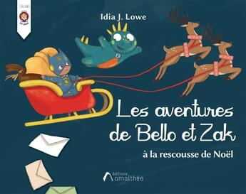 Couverture du livre « Les aventures de Bello et Zak » de Idia J. Lowe aux éditions Amalthee