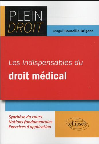 Couverture du livre « Les indispensables du droit medical » de Bouteille-Brigant M. aux éditions Ellipses