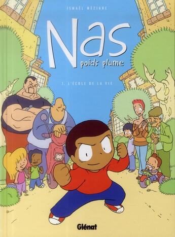 Couverture du livre « Nas poids plume Tome 1 : l'école de la vie » de Ismael Meziane aux éditions Glenat