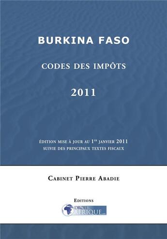 Couverture du livre « Burkina Faso, Codes des impots 2011 » de Droit-Afrique aux éditions Droit-afrique.com