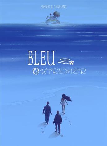 Couverture du livre « Bleu outremer : Intégrale Tomes 1 et 2 » de Marco Sonseri et Monica Catalano aux éditions Clair De Lune