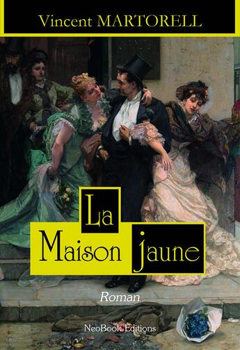 Couverture du livre « La maison jaune » de Vincent Martorell aux éditions Neobook