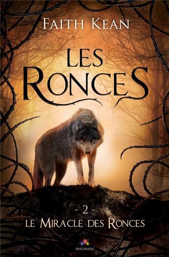 Couverture du livre « Le miracle des ronces » de Faith Kean aux éditions Mxm Bookmark