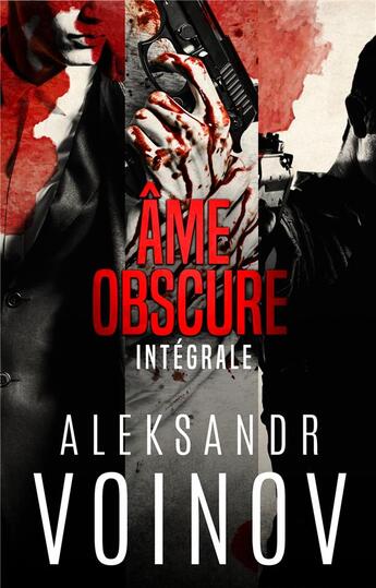 Couverture du livre « Âme obscure ; intégrale » de Aleksandr Voinov aux éditions Juno Publishing