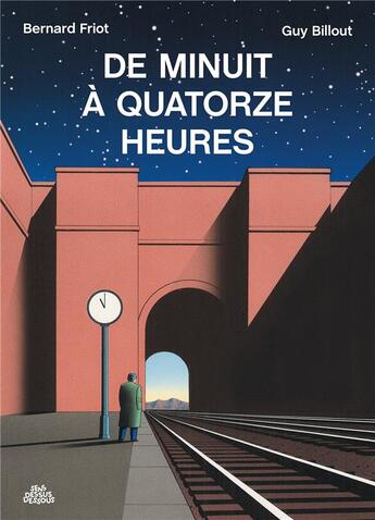 Couverture du livre « De minuit à quatorze heures » de Bernard Friot et Guy Billout aux éditions Dessus Dessous