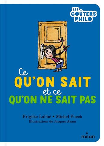 Couverture du livre « Ce qu'on sait et ce qu'on ne sait pas » de Jacques Azam et Brigitte Labbe et Michel Puech aux éditions Milan