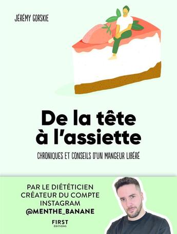 Couverture du livre « De la tête à l'assiette : chroniques et conseils d'un mangeur libéré » de Jeremy Gorskie aux éditions First