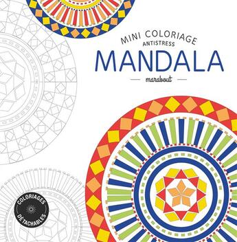 Couverture du livre « Mini coloriage antistress ; mandalas » de  aux éditions Marabout