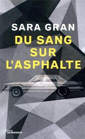 Couverture du livre « Du sang sur l'asphalte » de Sara Gran aux éditions Editions Du Masque