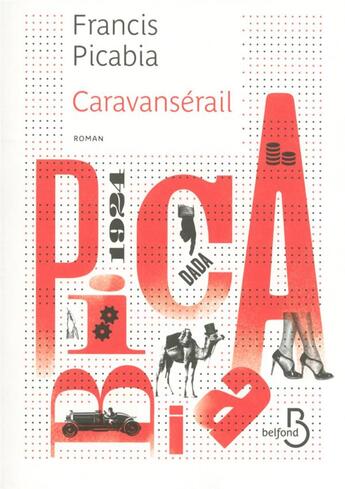 Couverture du livre « Caravansérail » de Francis Picabia aux éditions Belfond