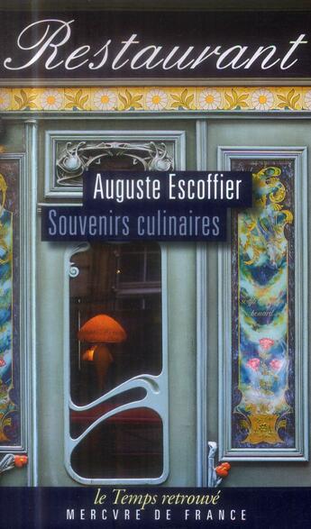 Couverture du livre « Souvenirs culinaires » de Auguste Escoffier aux éditions Mercure De France