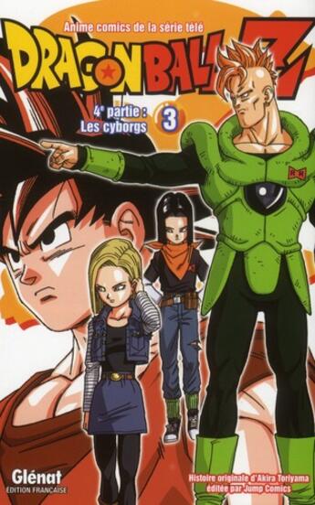 Couverture du livre « Dragon Ball Z - cycle 4 ; les cyborgs Tome 3 » de Akira Toriyama aux éditions Glenat