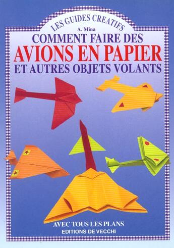 Couverture du livre « Comment faire des avions en papier et autres objets volants » de Attilio Mina aux éditions De Vecchi