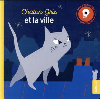 Couverture du livre « Chaton-gris et la ville » de Christelle Chatel et Heloise Mab aux éditions Philippe Auzou