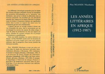 Couverture du livre « Les annees litteraires en afrique (1912-1987) - vol01 - tome 1 » de Pius Nkashama Ngandu aux éditions L'harmattan