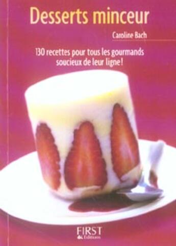 Couverture du livre « Desserts minceur » de Caroline Bach aux éditions First