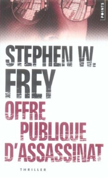 Couverture du livre « Offre publique d'assassinat » de Stephen W. Frey aux éditions Points