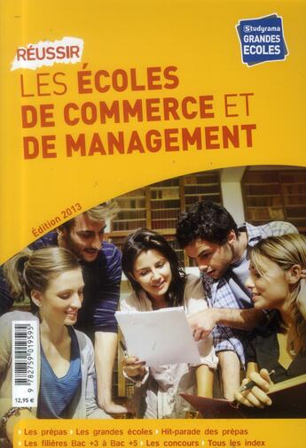 Couverture du livre « Reussir les écoles de commerce et de management (édition 2013) » de  aux éditions Studyrama