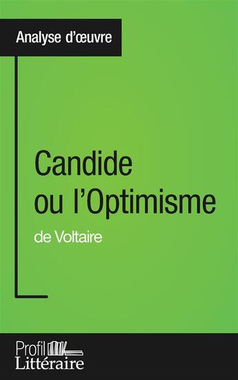 Couverture du livre « Candide ou l'optimisme de Voltaire » de Alix Defays aux éditions Profil Litteraire