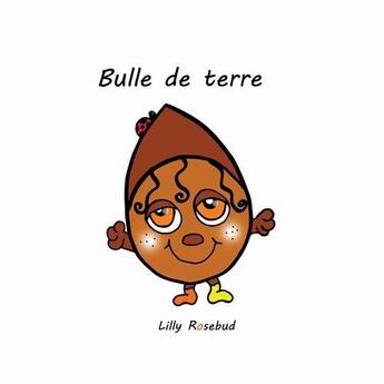 Couverture du livre « Bulle de terre » de Rosebud Lilly aux éditions Books On Demand